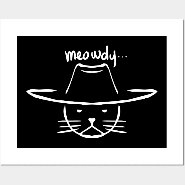 Meowdy Funny texes Howdy cat Purr Wall Art by A Comic Wizard